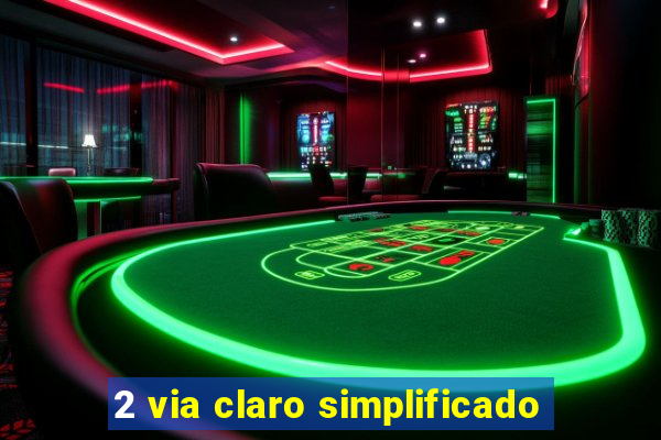 2 via claro simplificado